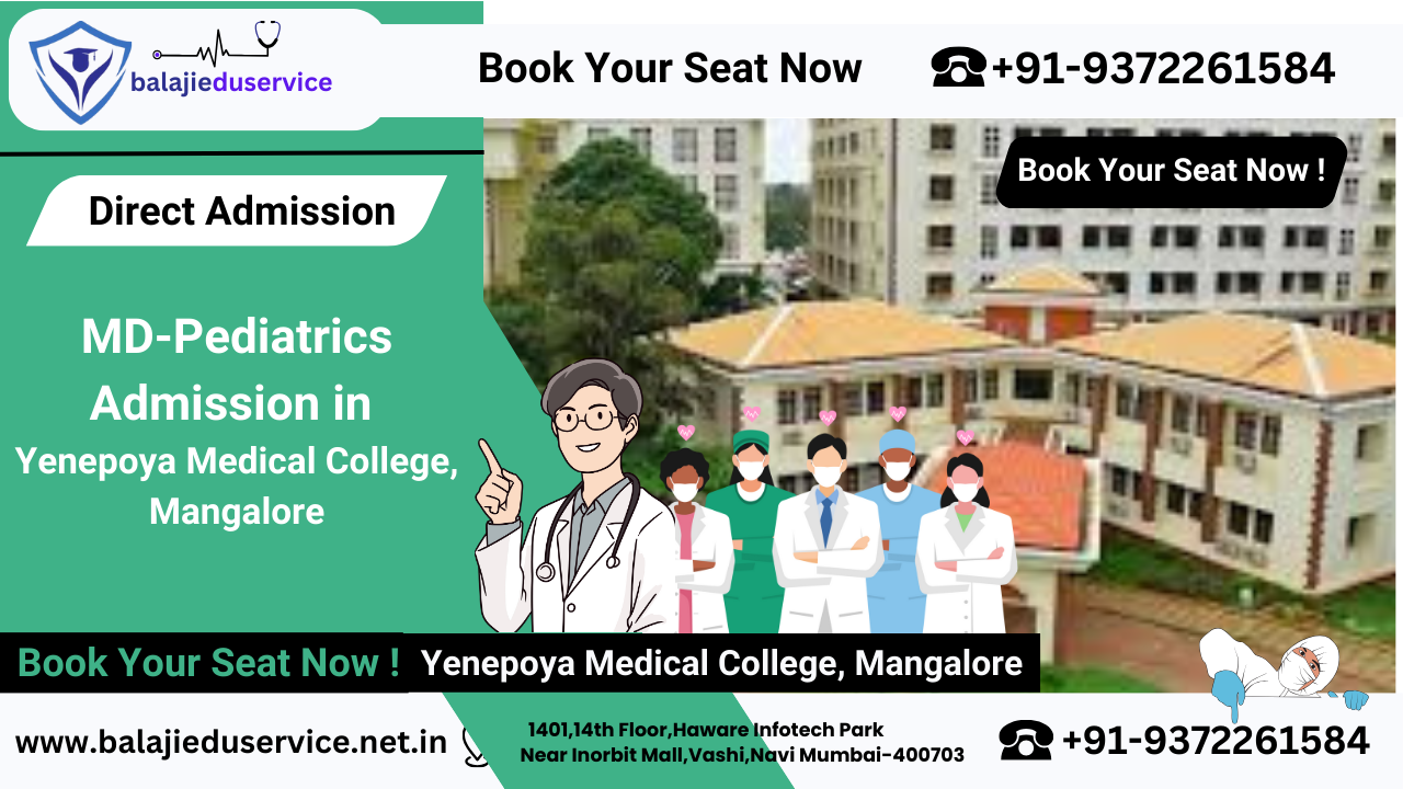 9372261584@Direct MD Pediatrics Admission in Yenepoya Medical College Mangalore